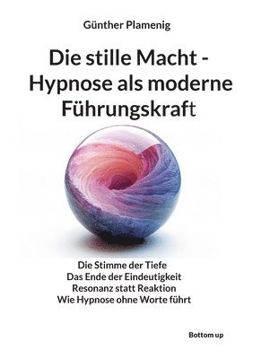 bokomslag stille Macht - Hypnose als moderne Führungskraft
