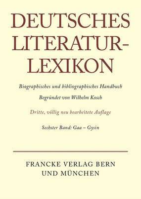 Deutsches Literatur-Lexikon, Band 6, Gaa - Gysin 1
