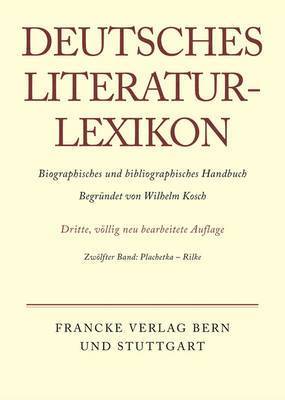 Deutsches Literatur-Lexikon, Band 12, Plachetka - Rilke 1
