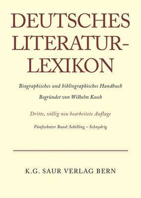 Deutsches Literatur-Lexikon, Band 15, Schilling - Schnydrig 1