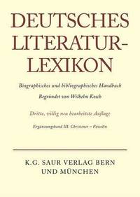 bokomslag Deutsches Literatur-Lexikon, Ergänzungsband III, Christener - Fowelin