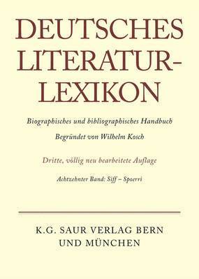 Deutsches Literatur-Lexikon, Band 18, Siff - Spoerri 1