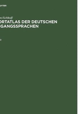 Jrgen Eichhoff: Wortatlas Der Deutschen Umgangssprachen. Band 2 1
