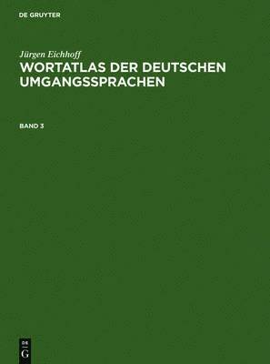 Wortatlas der deutschen Umgangssprachen. Band 3 1