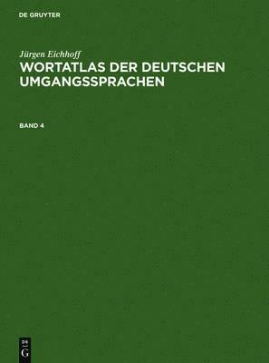 bokomslag Wortatlas der deutschen Umgangssprachen. Band 4