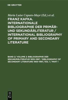 Julius M Herz, Maria Luise Caputo-Mayr - Bibliographie Der Sekundarliteratur 1955-1997 / Bibliography of Secondary Literature 1955-1997, Inbunden