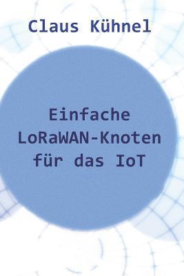 bokomslag Einfache Lorawan-Knoten Für Das Iot