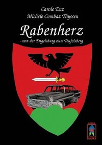 bokomslag Rabenherz - von der Engelsburg zum Teufelsberg