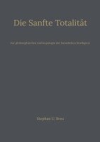 Stephan U Breu - Sanfte Totalität, Häftad. Tillgänglighet: Lägg i varukorg