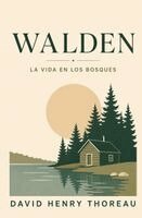 Henry David Thoreau - WALDEN - La Vida en los Bosques, Häftad