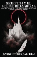 Darío Huerta Callejas - Griffith y El Eclipse de la Moral, Häftad. Tillgänglighet: Lägg i varukorg