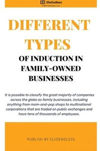 bokomslag Different Types of Induction in Family-Owned Businesses