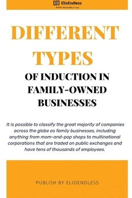 bokomslag Different Types of Induction in Family-Owned Businesses