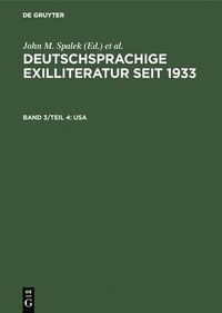 bokomslag Deutschsprachige Exilliteratur seit 1933, Band 3/Teil 4, USA