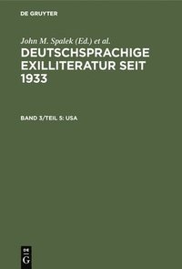 bokomslag Deutschsprachige Exilliteratur seit 1933, Band 3/Teil 5, USA