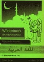 bokomslag Wörterbuch Grundwortschatz Ägytisch-Arabisch