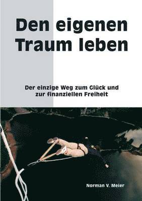 Den eigenen Traum leben