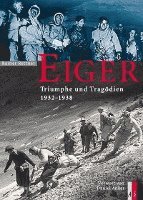 bokomslag Eiger - Triumphe und Tragödien