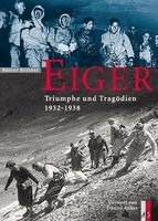 Rainer Rettner - Eiger - Triumphe und Tragödien, Inbunden