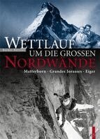 Rainer Rettner - Wettlauf um die grossen Nordwände, Inbunden