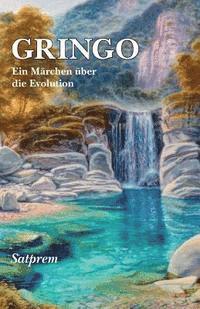 Satprem - Gringo: Ein Märchen über die Evolution, Häftad