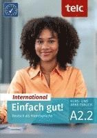 Milena Angioni, Ines Hälbig, Jessica Perl - Einfach gut! International. Deutsch als Fremdsprache Kurs- und Arbeitsbuch A2.2, Häftad