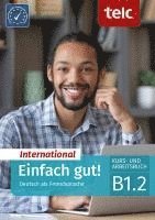 bokomslag Einfach gut! International. Deutsch als Fremdsprache Kurs- und Arbeitsbuch B1.2