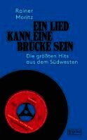 Rainer Moritz - Ein Lied kann eine Brücke sein, Inbunden