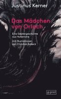 Justinus Kerner - Das Mädchen von Orlach, Inbunden