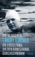 Kai Bliesener - Trudy Ederle, Inbunden