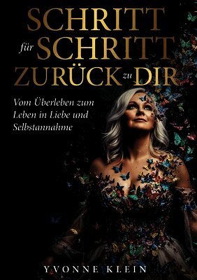 SCHRITT für SCHRITT ZURÜCK zu DIR