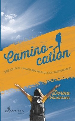 Dorina Vondersee, Kopfreisen Verlag - Caminocation, Häftad