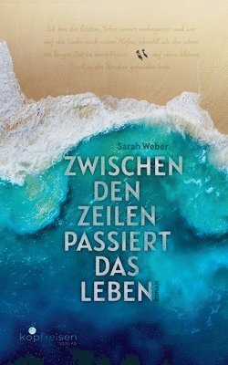 Sarah Weber - Zwischen den Zeilen passiert das Leben, Häftad