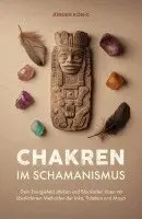 Jürgen König - Chakren im Schamanismus, Häftad. Tillgänglighet: Lägg i varukorg