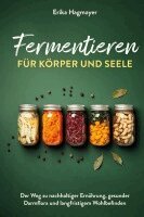 Erika Hagmayer - Fermentieren für Körper und Seele, Inbunden