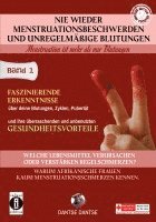 bokomslag Nie wieder Menstruationsbeschwerden und das Ende von unregelmäßigen Blutungen - Menstruation ist mehr als nur Blutungen - für Mütter und Töchter Band 1