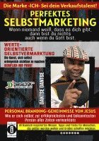 bokomslag Perfektes Selbstmarketing: Die Marke ICH - sei dein Verkaufstalent! Wenn niemand weiß, dass es dich gibt, dann bist du nichts - auch wenn du Gott bist