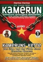 bokomslag Kamerun, wir sagen Nein: verborgene Wahrheiten einer weißen kolonialen Kreation - die Neuerfindung einer Nation - Band 1: Kameruns Ketten: Das Erbe und der Fluch eines fremden Namens. Ein koloniale...
