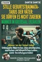 bokomslag STILLE GEBURTSTRAUMATA-TABUS DER VÄTER: Sie dürfen es nicht zugeben - Männer im Kreißsaal erzählen