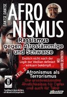 bokomslag AFRONISMUS - Rassismus gegen Afrostämmige und Schwarze - NEUE WAHRE DEFINITION - endlich nicht nach der Logik der Weißen - Band 2 - Afronismus als Terrorismus: Die erschreckenden Ähnlichkeiten für