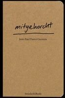 Jean-Paul Pastor Guzmán - mitgehorcht, Häftad