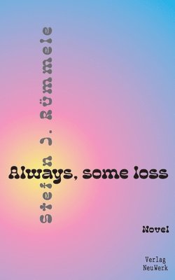 Stefan J Rümmele, Stefan J. Rümmele - Always, some loss, Häftad