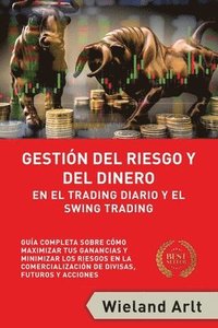 bokomslag Gestin Del Riesgo Y Del Dianero Para El Trading Diario Y El Swing Trading
