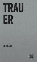 Jo Frank - TRAUER, Häftad