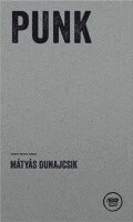 Dunajcsik Mátyás - PUNK, Häftad
