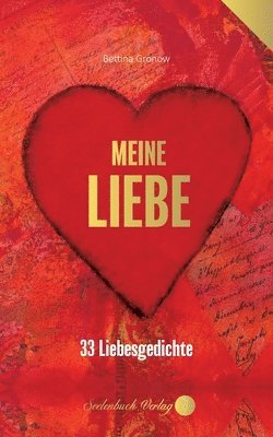 Meine Liebe: 33 Liebesgedichte 1