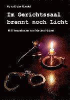 Im Gerichtssaal brennt noch Licht 1