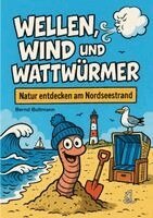 Bultmann Bernd, Ostfriesland Verlag - SKN Druck und Verlag GmbH & Co. KG - Wellen, Wind und Wattwürmer, Häftad