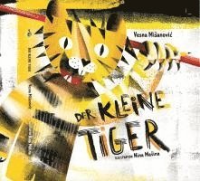 Vesna Misanovic - Der kleine Tiger, Inbunden