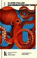 Claire Fuller - Das Gedächtnis der Tiere, Inbunden